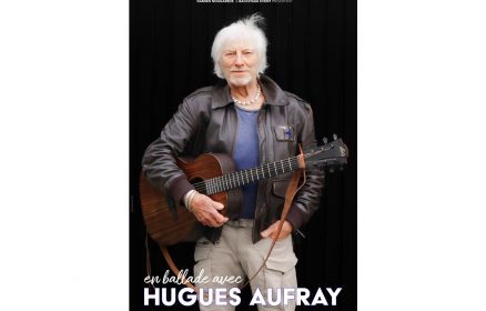 En ballade avec… HUGUES AUFRAY !