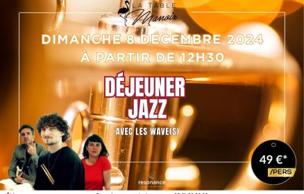 Déjeuner Jazz à<br>La Table Du Manoir